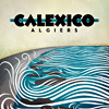 CD Tipp des Monats: Calexico - Algiers (Herzhaft twangende Gitarren, sanft klagende Steel, schmeichelndes Akkordeon, perlendes Tango-Piano, Mariachi-Bläser-Attacken und mitreißende Melodien, die ins Ohr und unter die Haut gehen - das sechste Studioalbum von John Convertino und Joey Burns hat alles, was ein kommender Calexico-Klassiker benötigt - und mehr als das. Die Musiker selbst gestehen, dass sie seit langem mal wieder, wie zu seligen Debut-Zeiten, ganz ohne Zeitdruck und Zwang an den Songs schleifen und feilen konnten. Diese Ruhe und Freiheit fühlt man den Liedern an, atmen sie doch eine Gelassenheit und Weite, die dem Album eine einzigartige Abgehangenheit und Reife verleihen. Egal ob knarz-karger, mexikanisch unterwanderter Folk oder breiter, treibender, uramerikanischer Rock, berührendes Breitwand-Balladen-Epos oder knarzig-karge Klavier-Grüße aus der Giant Sand-Bar, wütende Stürme aus der 16 Horsepower-Wüste oder streicherumsäumt-schwelgerischer Sonnenuntergangs-Country - bei jedem neuen Song spürt man diese eigene Air von gelassener Leichtigkeit, und gepaart mit dem herzhaften Hang zur düster-dramatischen Geste und der mal leise latenten, mal mitreißend akuten Melancholie entstehen Song-Kostbarkeiten, die dauerhaft wirken. Dabei gelingt es Burns und Convertino, auch Calexico-ungewohnte Stil-Haken zu schlagen, passend phantasievolle Klang-Ideen ins Desert-Country-Geflecht einzuwirken und jedes einzelne Stück mit Melodien zu segnen, die bereits bei der ersten zarten Berührung gefangen nehmen und so ein ebenso eingängiges wie süchtig machendes Song-Werk zu schaffen.)