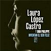 CD-Tipp: Laura Lopez Castro y Don Philippe - ...inventan el ser feliz (Poetische Geschichten in spanischer Sprache, Stimme und Gitarre, angereichert mit gelegentlichen Zutaten wie Streichern, Trompete oder Kontrabass.... www.lauralopezcastro.com)